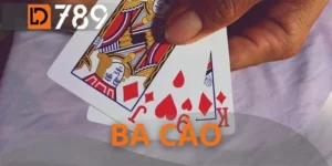 Ba Cào - Chinh Phục Ván Bài Đỉnh Cao Cùng 7 Chiến Thuật Bất Bại