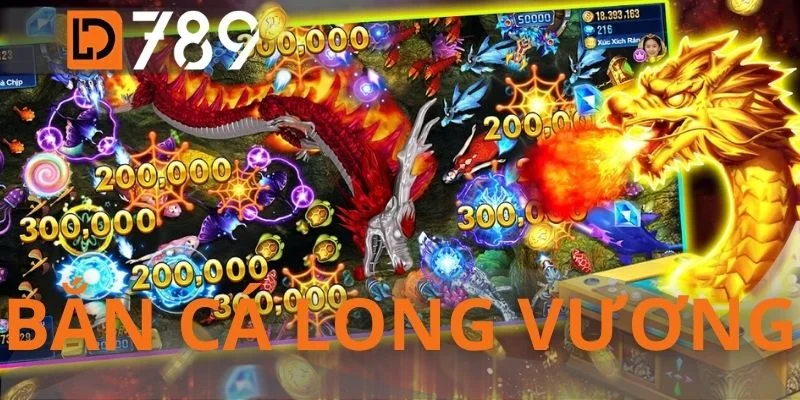 Bắn Cá Long Vương - Đấu Trường Săn Rồng Số 1 Việt Nam