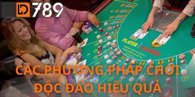 Các phương pháp chơi độc đáo hiệu quả