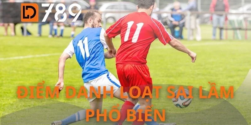 Điểm danh loạt sai lầm phổ biến