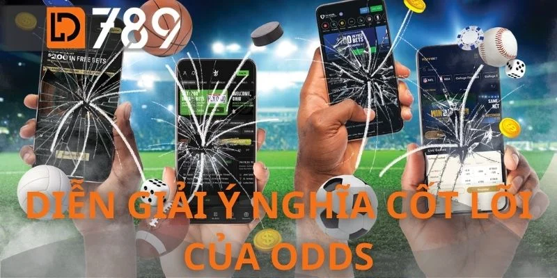 Diễn giải ý nghĩa cốt lõi của Odds