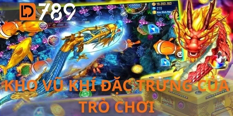 Kho vũ khí đặc trưng của trò chơi