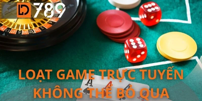 Loạt game trực tuyến không thể bỏ qua