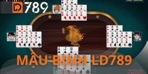 Mậu binh LD789 - Binh Pháp Xếp Bài Chinh Phục Mọi Đối Thủ