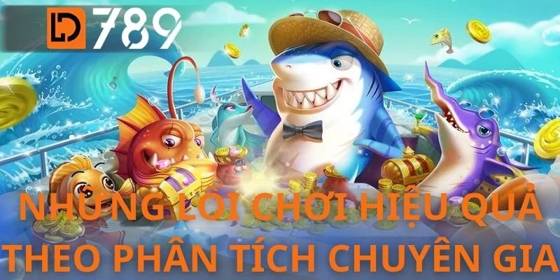 Những lối chơi hiệu quả theo phân tích chuyên gia