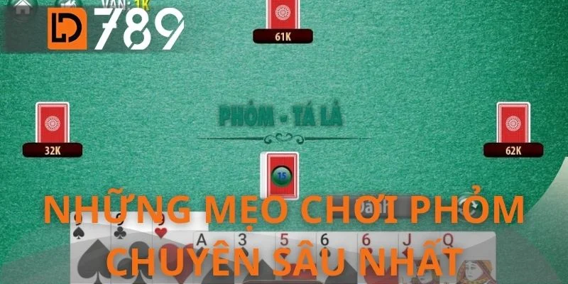 Những mẹo chơi phỏm chuyên sâu nhất