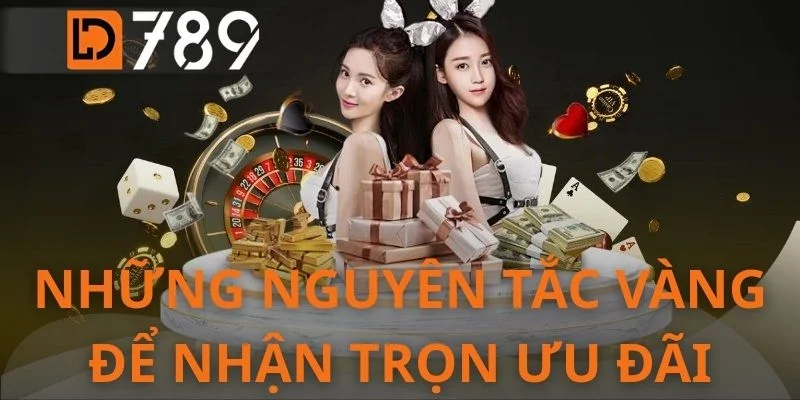 Những nguyên tắc vàng để nhận trọn ưu đãi