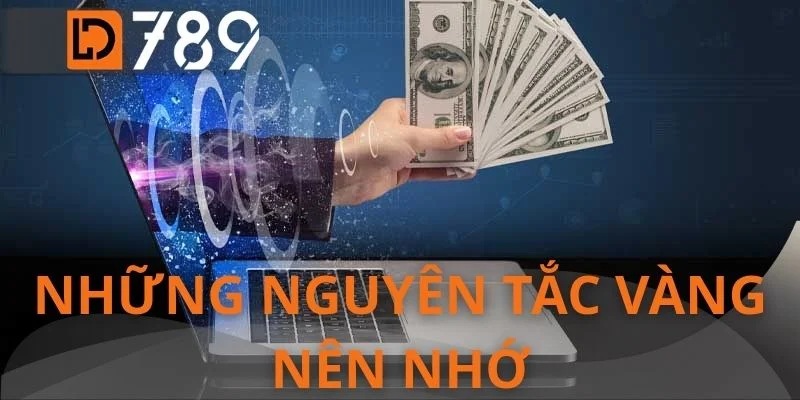 Những nguyên tắc vàng nên nhớ
