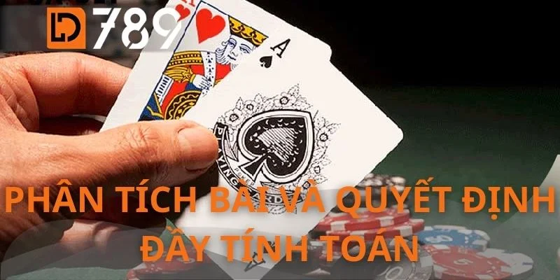 Phân tích bài và quyết định đầy tính toán