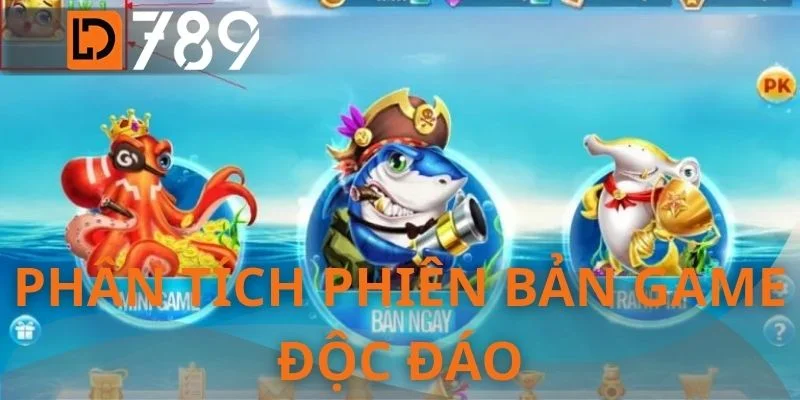 Phân tích phiên bản game độc đáo