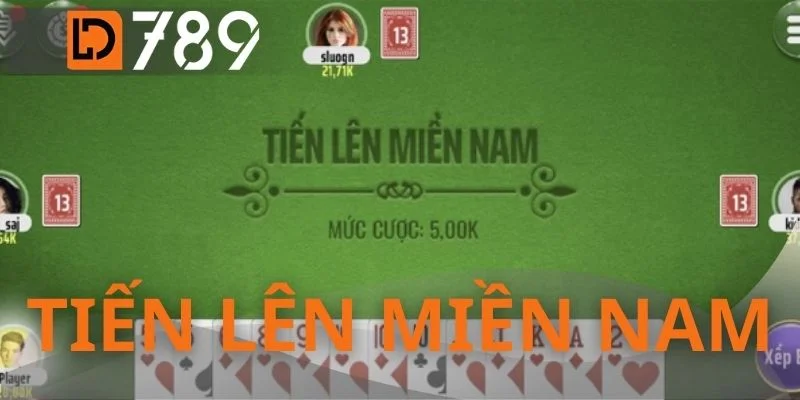 Tiến Lên Miền Nam - Sân Chơi Đẳng Cấp Thách Thức Bản Lĩnh